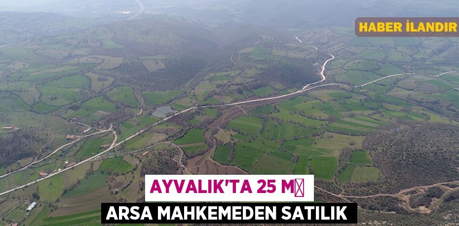 Ayvalık'ta 25 m² arsa mahkemeden satılık