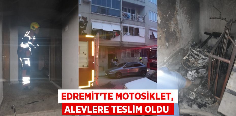 Edremit’te motosiklet, alevlere teslim oldu