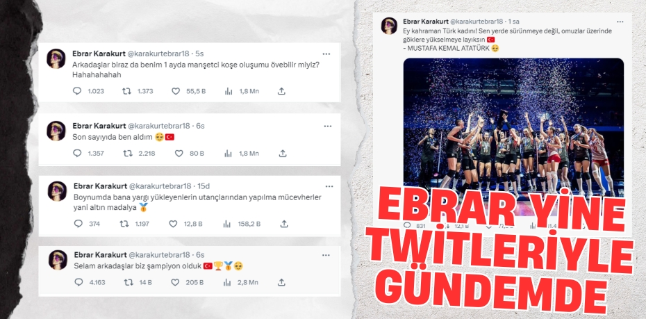 EBRAR YİNE TWİTLERİYLE GÜNDEMDE