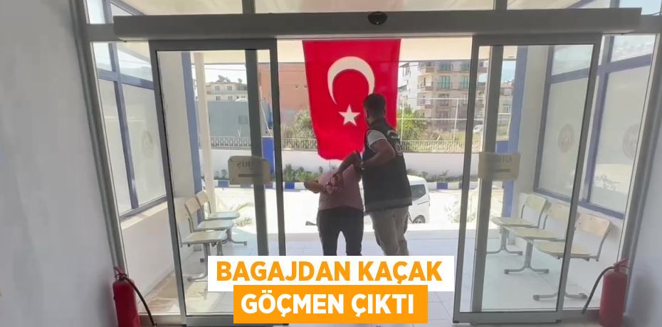 BAGAJDAN KAÇAK GÖÇMEN ÇIKTI