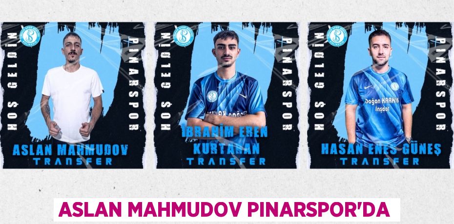 ASLAN MAHMUDOV PINARSPOR’DA