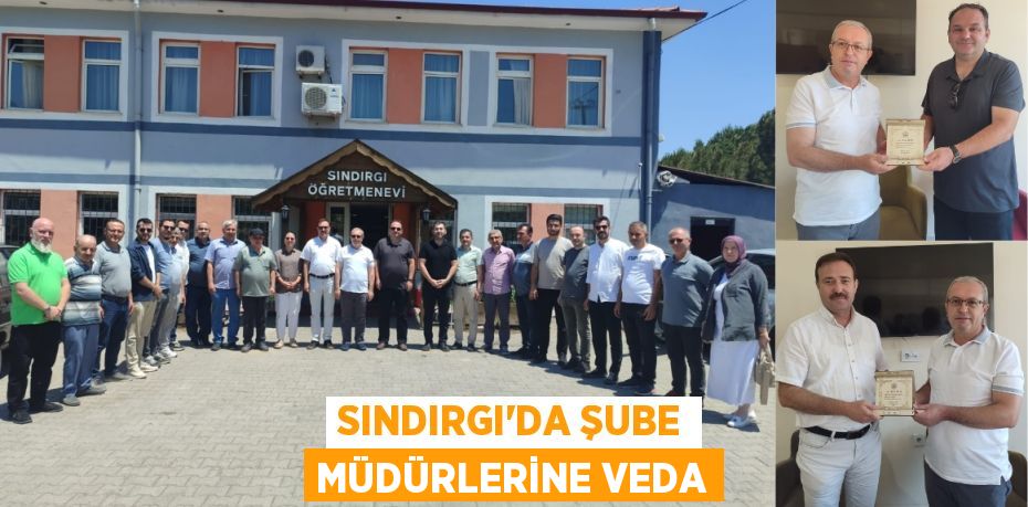 Sındırgı’da Şube Müdürlerine Veda