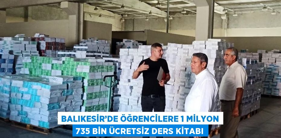 BALIKESİR’DE ÖĞRENCİLERE 1 MİLYON 735 BİN ÜCRETSİZ DERS KİTABI