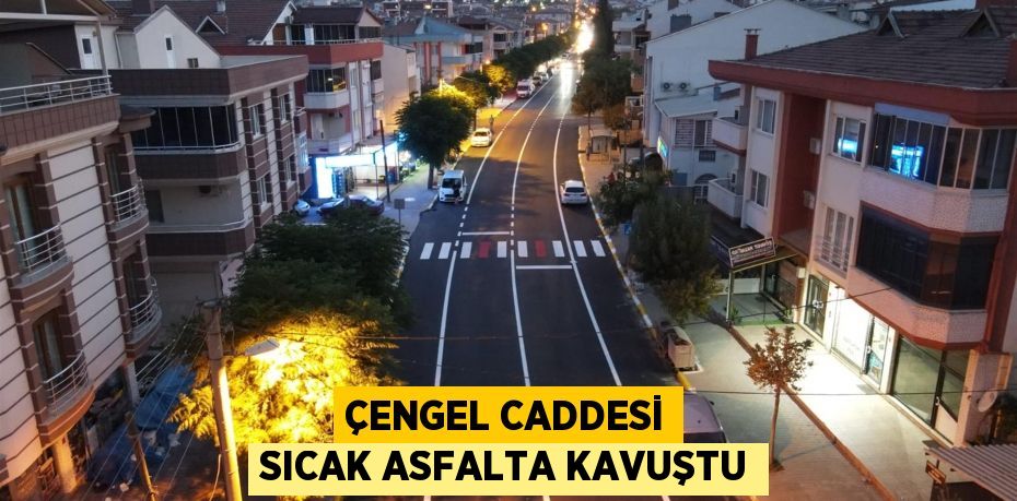 ÇENGEL CADDESİ SICAK ASFALTA KAVUŞTU