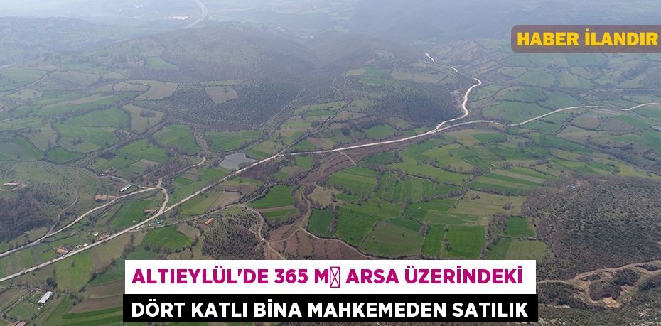 Altıeylül'de 365 m² arsa üzerindeki dört katlı bina mahkemeden satılık