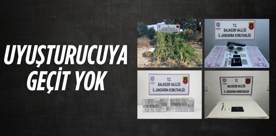 UYUŞTURUCUYA GEÇİT YOK