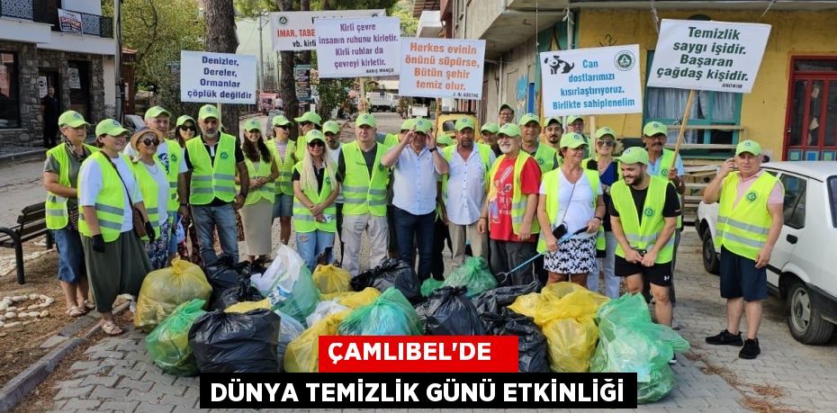 ÇAMLIBEL’DE   DÜNYA TEMİZLİK GÜNÜ ETKİNLİĞİ