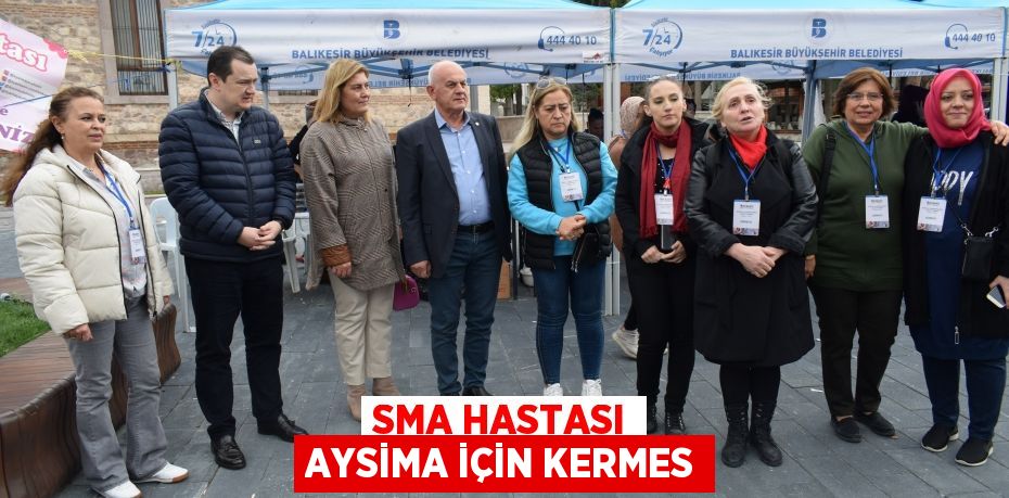 SMA HASTASI AYSİMA İÇİN KERMES