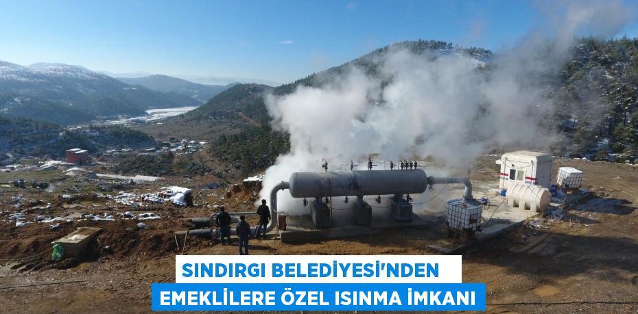 SINDIRGI BELEDİYESİ’NDEN   EMEKLİLERE ÖZEL ISINMA İMKANI