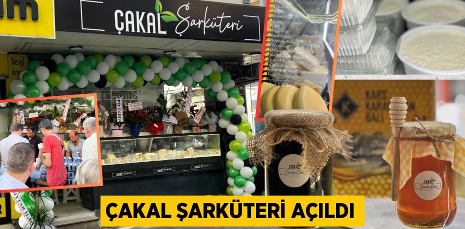 ÇAKAL ŞARKÜTERİ AÇILDI