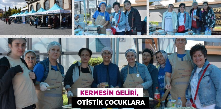 KERMESİN GELİRİ,    OTİSTİK ÇOCUKLARA