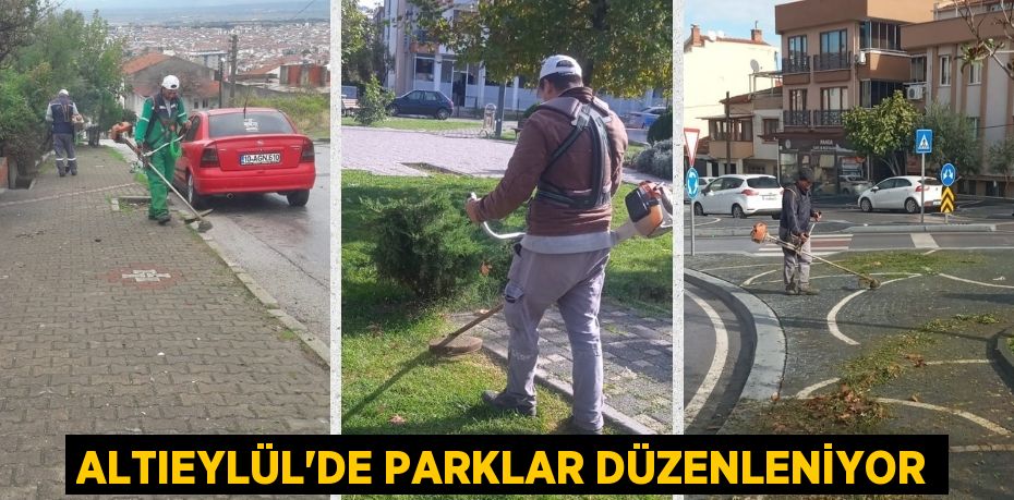 ALTIEYLÜL’DE PARKLAR DÜZENLENİYOR