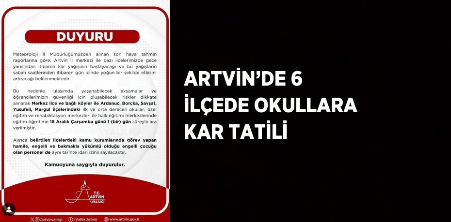 ARTVİN’DE 6 İLÇEDE OKULLARA KAR TATİLİ