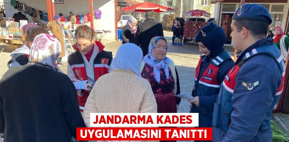 JANDARMA KADES UYGULAMASINI TANITTI