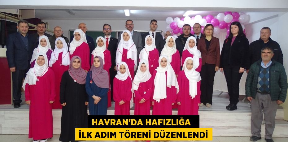 HAVRAN’DA HAFIZLIĞA   İLK ADIM TÖRENİ DÜZENLENDİ