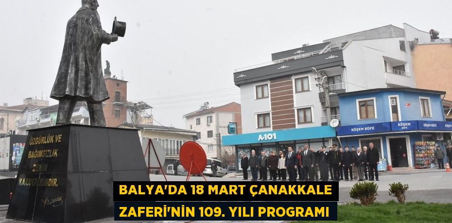 BALYA’DA 18 MART ÇANAKKALE ZAFERİ'NİN 109. YILI PROGRAMI