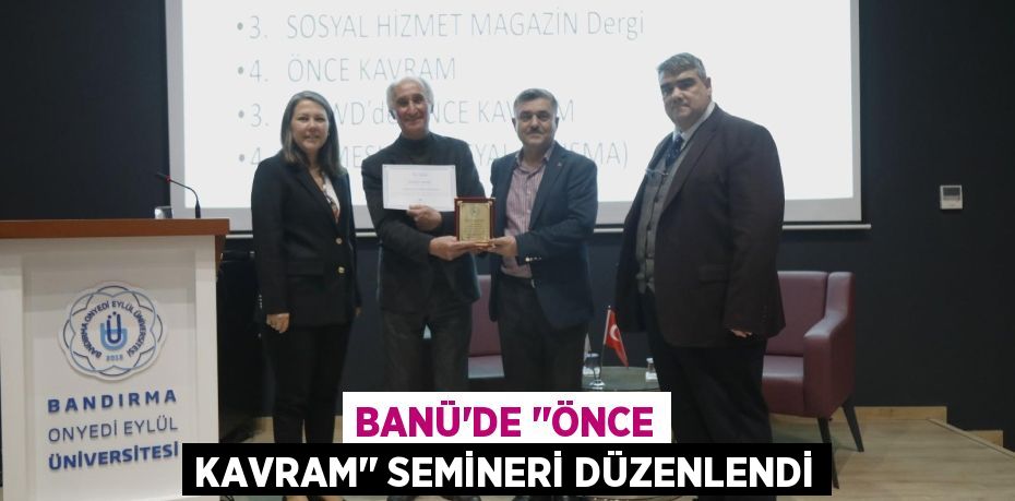 BANÜ’DE ‘’ÖNCE KAVRAM’’ SEMİNERİ DÜZENLENDİ