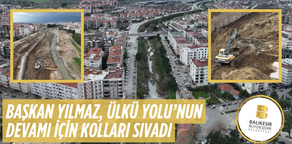 BAŞKAN YILMAZ, ÜLKÜ YOLU’NUN DEVAMI İÇİN KOLLARI SIVADI