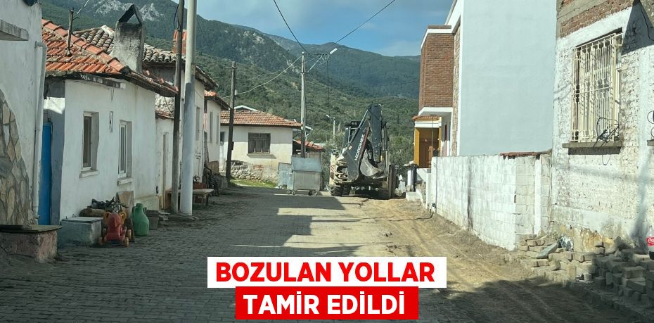 BOZULAN YOLLAR TAMİR EDİLDİ