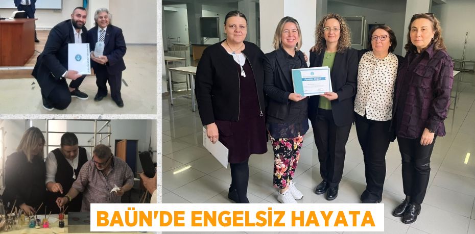 BAÜN’DE ENGELSİZ HAYATA