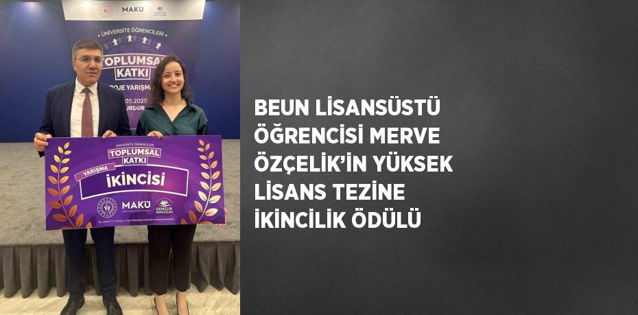 BEUN LİSANSÜSTÜ ÖĞRENCİSİ MERVE ÖZÇELİK’İN YÜKSEK LİSANS TEZİNE İKİNCİLİK ÖDÜLÜ