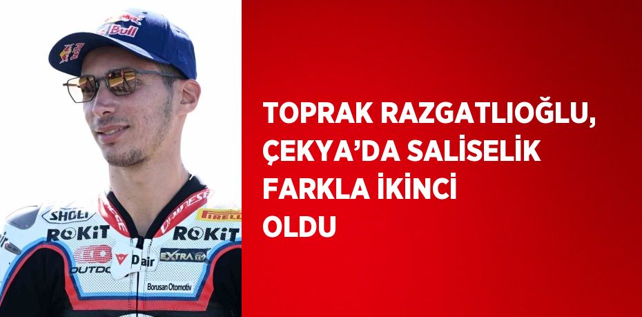 TOPRAK RAZGATLIOĞLU, ÇEKYA’DA SALİSELİK FARKLA İKİNCİ OLDU