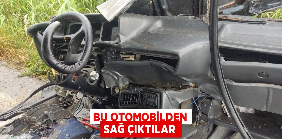 BU OTOMOBİLDEN SAĞ ÇIKTILAR