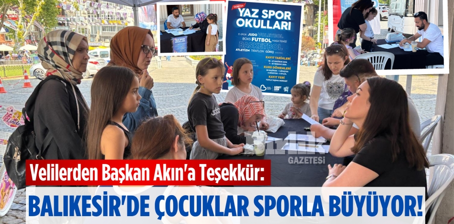 Velilerden Başkan Akın'a Teşekkür: Balıkesir'de Çocuklar Sporla Büyüyor!
