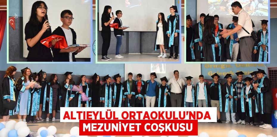Altıeylül Ortaokulu’nda mezuniyet coşkusu