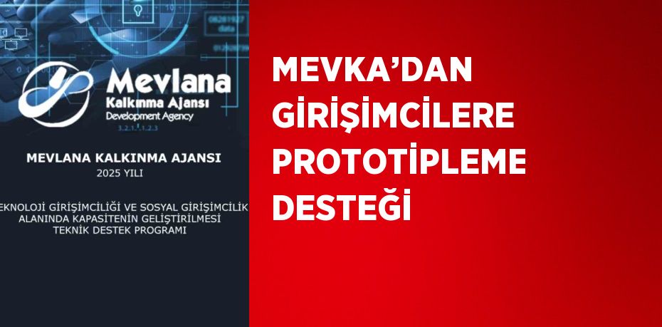MEVKA’DAN GİRİŞİMCİLERE PROTOTİPLEME DESTEĞİ