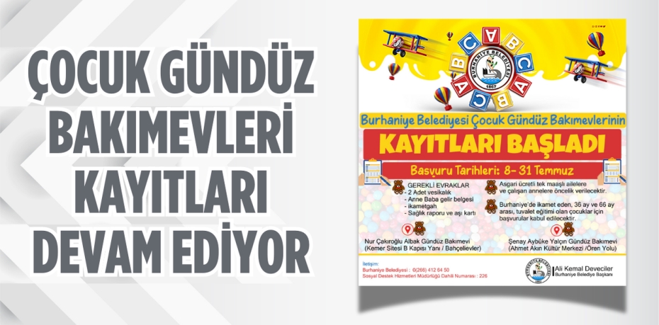 ÇOCUK GÜNDÜZ BAKIMEVLERİ KAYITLARI DEVAM EDİYOR