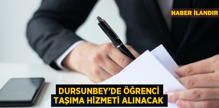 Dursunbey'de öğrenci taşıma hizmeti alınacak