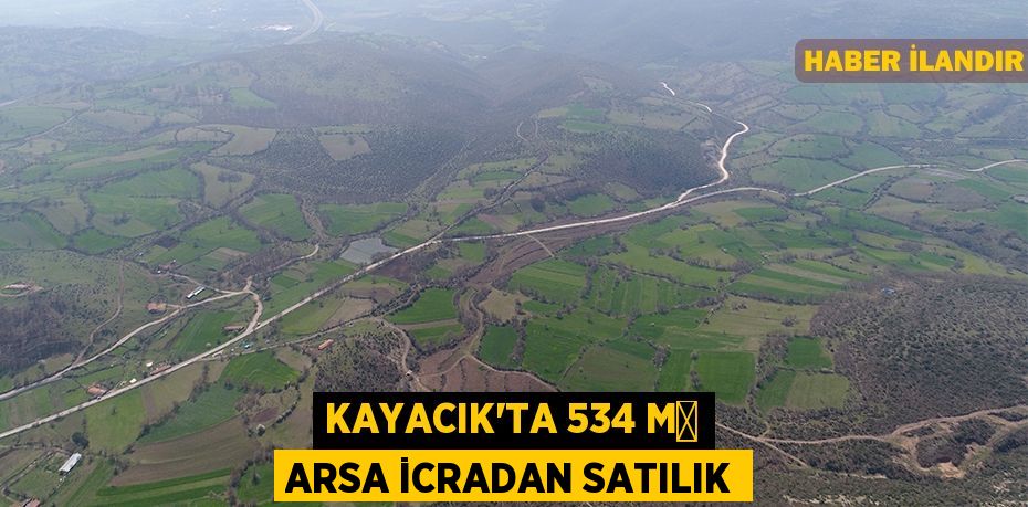 Kayacık'ta 534 m² arsa icradan satılık