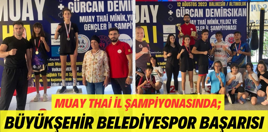 Muay Thai İl şampiyonasında; BÜYÜKŞEHİR BELEDİYESPOR BAŞARISI