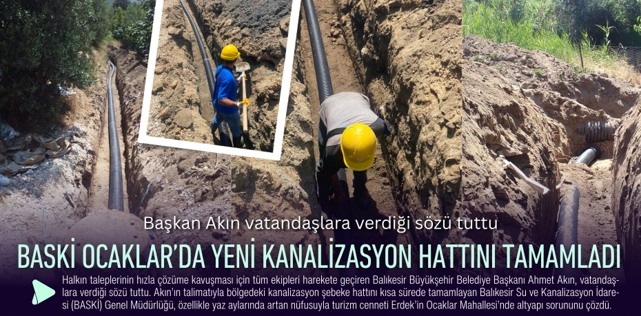 BASKİ Ocaklar’da yeni kanalizasyon hattını tamamladı