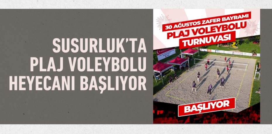 Susurluk’ta Plaj Voleybolu Heyecanı Başlıyor