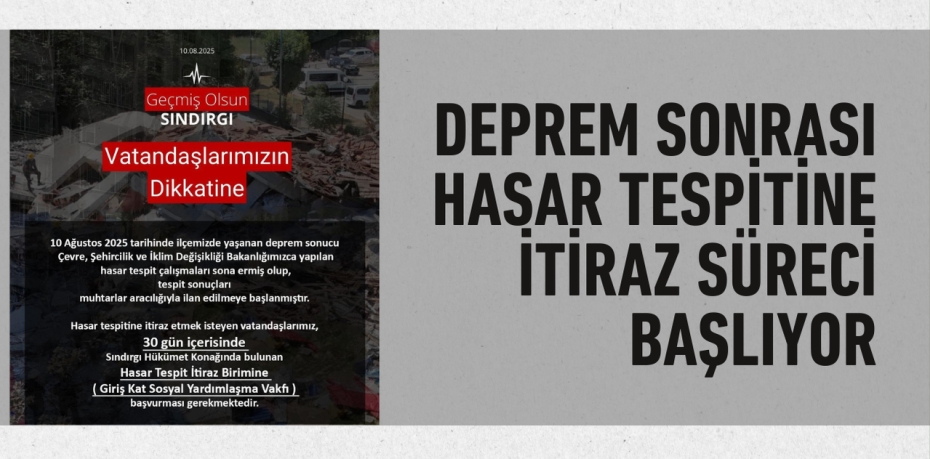 Deprem sonrası hasar tespitine itiraz süreci başlıyor