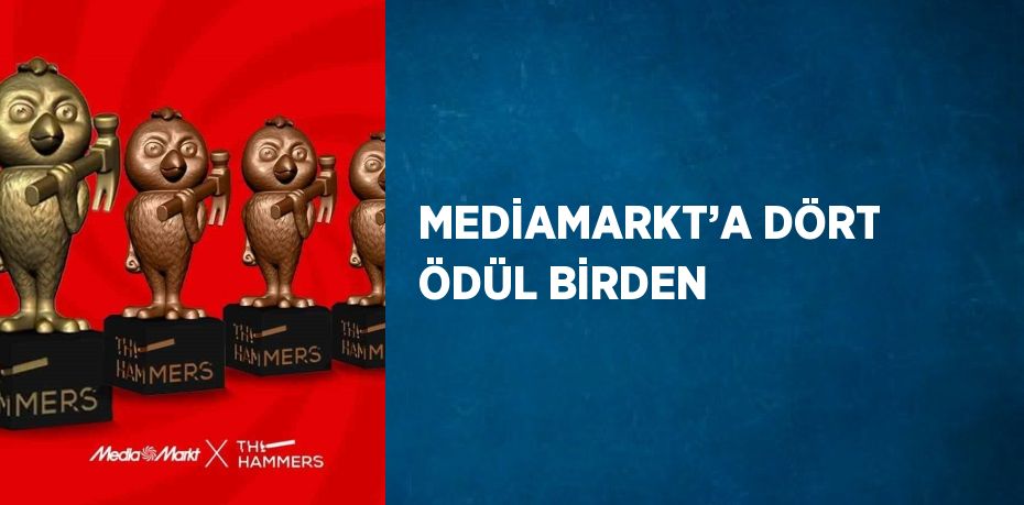 MEDİAMARKT’A DÖRT ÖDÜL BİRDEN