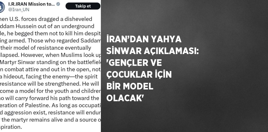 İRAN’DAN YAHYA SİNWAR AÇIKLAMASI: 'GENÇLER VE ÇOCUKLAR İÇİN BİR MODEL OLACAK'