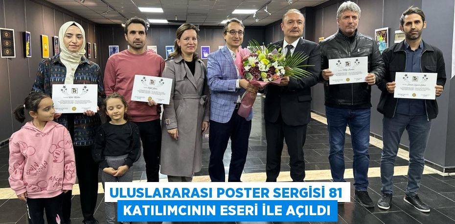 ULUSLARARASI POSTER SERGİSİ 81 KATILIMCININ ESERİ İLE AÇILDI