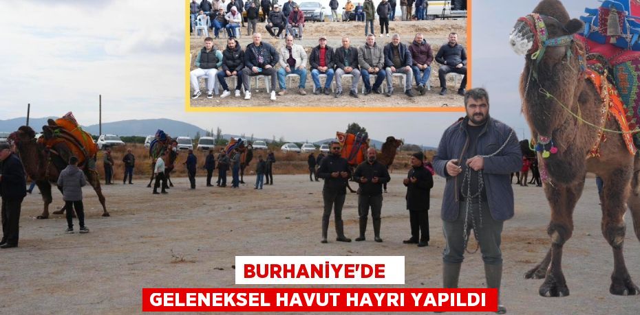 BURHANİYE’DE   GELENEKSEL HAVUT HAYRI YAPILDI