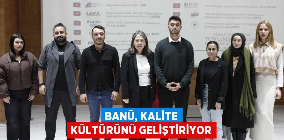 BANÜ, KALİTE KÜLTÜRÜNÜ GELİŞTİRİYOR