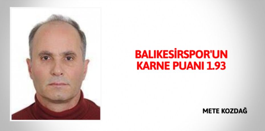 BALIKESİRSPOR'UN KARNE PUANI 1.93