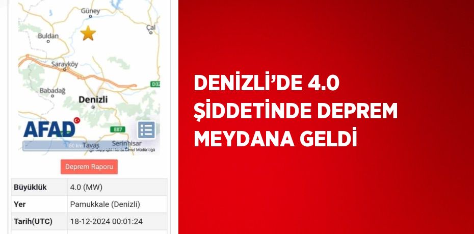 DENİZLİ’DE 4.0 ŞİDDETİNDE DEPREM MEYDANA GELDİ