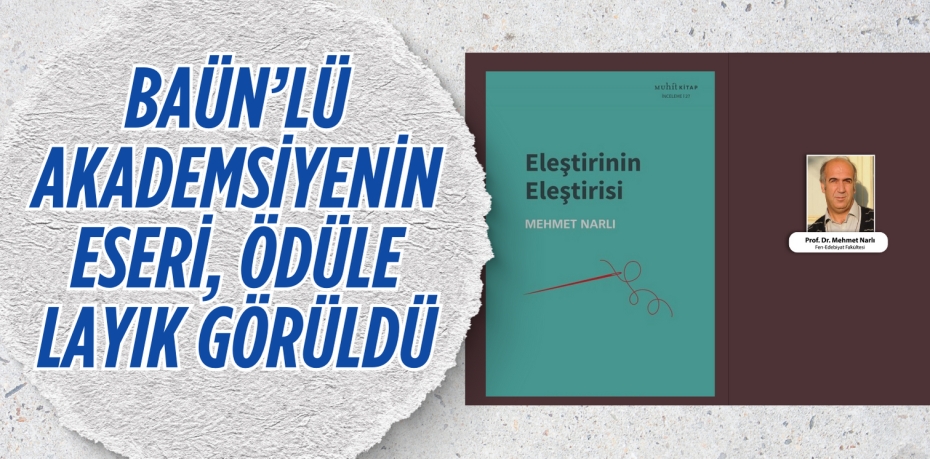 BAÜN’LÜ AKADEMSİYENİN ESERİ, ÖDÜLE LAYIK GÖRÜLDÜ