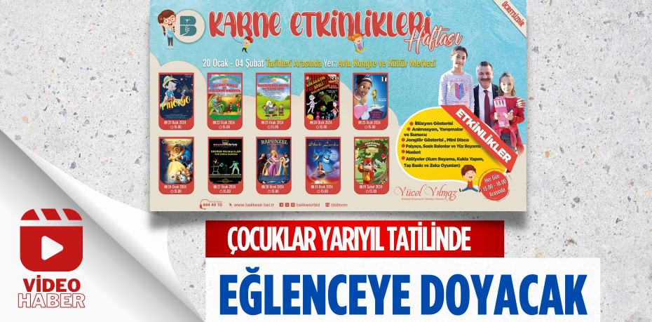 ÇOCUKLAR YARIYIL TATİLİNDE EĞLENCEYE DOYACAK