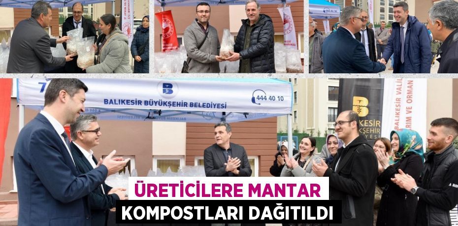 ÜRETİCİLERE MANTAR KOMPOSTLARI DAĞITILDI