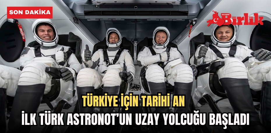 İLK TÜRK ASTRONOT UZAY YOLUNDA