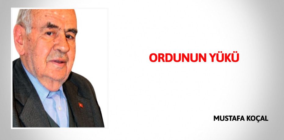 ORDUNUN YÜKÜ