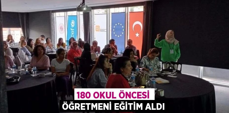 180 OKUL ÖNCESİ ÖĞRETMENİ EĞİTİM ALDI